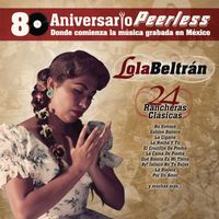 Lola Beltrán - Peerless 80 Aniversario - 24 Rancheras Clasicas