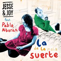 Jesse & Joy - La de la mala suerte (feat. Pablo Alborán)