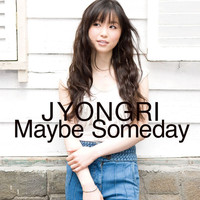 Jyongri - Maybe Someday