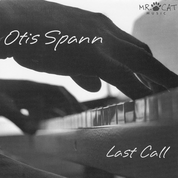 Otis Spann - Last Call (Live at the Boston Teaparty 1970)