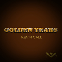 Kevin Call - Golden Years