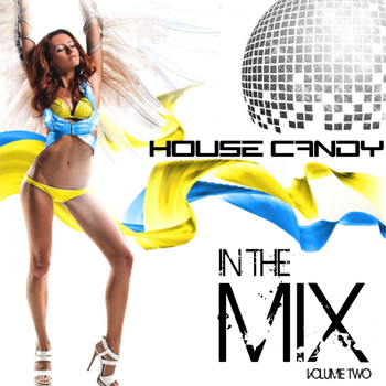 Various Artists - House Candy - In The Mix, Vol. 2