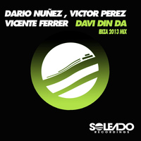 Dario Nuñez, Victor Perez, Vicente Ferrer - Davi Din Da