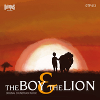 Stelvio Cipriani - The Boy & the Lion (Original Soundtrack from "The Boy and The Lion")