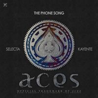 Aces - The Phone Song (feat. Selecta & Kayente)