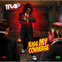 Trap - Kiss My Converse