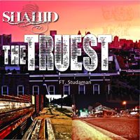Shahid - The Truest (feat. Studaman) (Explicit)