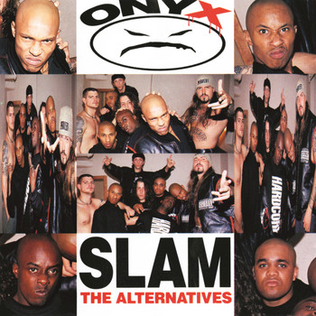 Onyx - Slam: The Alternatives