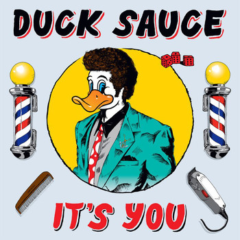 Duck Sauce - It's You