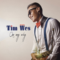 Tim Wes - On My Way