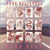 True Believers - Hard Road