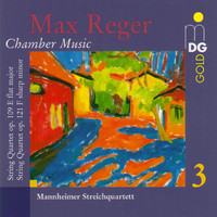 Mannheimer Streichquartett - Reger: Chamber Music, Vol. 3