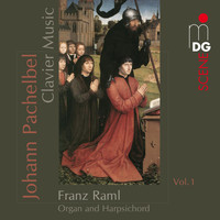 Franz Raml - Pachelbel: Clavier Music, Vol. 1