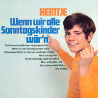 Heintje Simons - Wenn wir alle Sonntagskinder wär'n (Remastered)