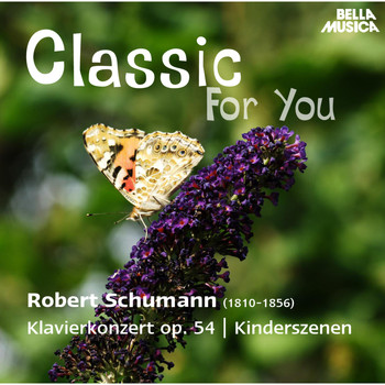 Slovak Philharmonic Orchestra, Marian Lapsansky, Walter Klien - Classic for You: Schumann: Klavierkonzert Op. 54 - Kinderszenen Op. 15 - Romanzen Op. 28