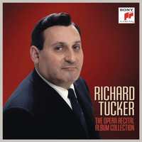 Richard Tucker - Richard Tucker: The Opera Recital Album Collection