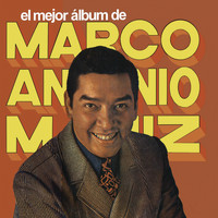 Marco Antonio Muñíz - El Mejor Álbum de Marco Antonio Muñíz