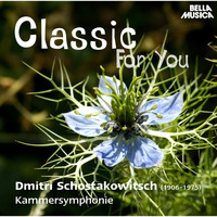 Slovak Philharmonic Chamber Orchestra - Classic for You: Schostakowitsch: Kammersymphonie Op. 110 und Konzert Op. 35