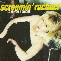 Screamin' Rachael - Love You Tonight
