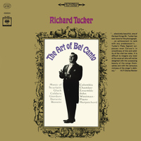 Richard Tucker - Richard Tucker - The Art of Bel Canto