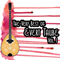 Evert Taube - The Very Best of Evert Taube, Vol. 1