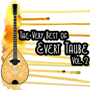 Evert Taube - The Very Best of Evert Taube, Vol. 2
