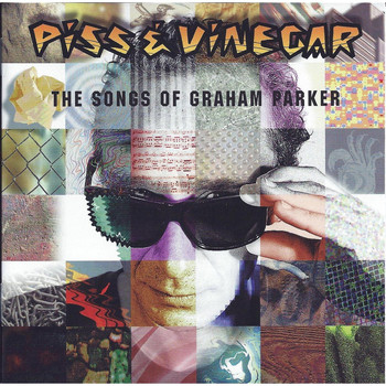 Various Artists - Piss & Vinegar: The Songs of Graham Parker