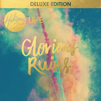 Hillsong Live - Glorious Ruins (Deluxe)