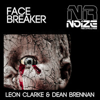 Leon Clarke & Dean Brennan - Face Breaker