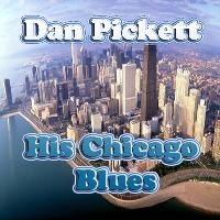 Dan Pickett - His Chicago Blues 