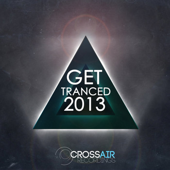Various Artists - Get Tranced 2013