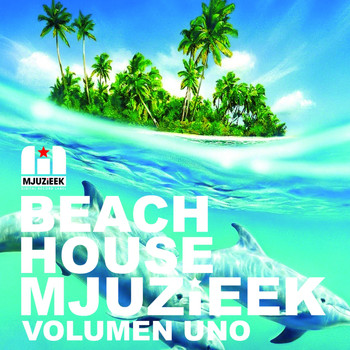 Various Artists - Beach House Mjuzieek - Volumen Uno