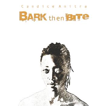 Candice Anitra - Bark Then Bite