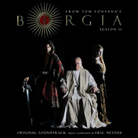 Eric Neveux - Borgia Season 2 (Original Soundtrack)