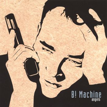 B! Machine - Angels