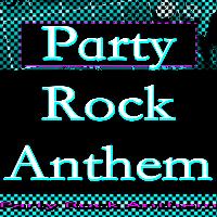 Party Rocker - Party Rock Anthem