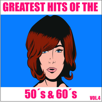 Various Artists - Greatest Hits of the 50's & 60's, Vol. 4