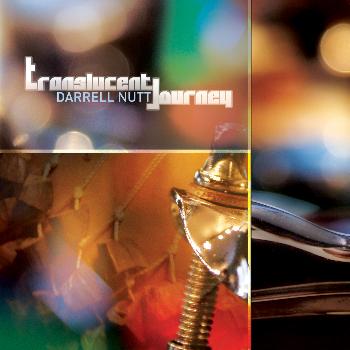 Darrell Nutt - Translucent Journey
