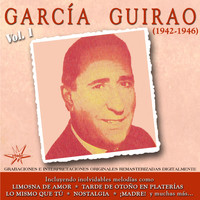 García Guirao - Garcia Guirao, Vol. 1 (1942 - 1946 Remastered)