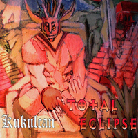 Total Eclipse - Kukulcan