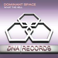Dominant Space - What the Hell
