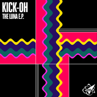 Kick-Oh - The Luna EP
