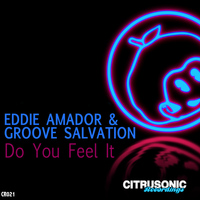 Eddie Amador, Groove Salvation - Do You Feel It
