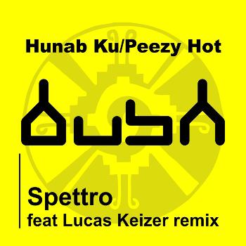 Spettro - Hunab Ku - Peezy Hot
