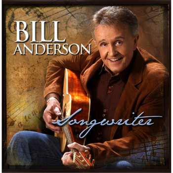 Bill Anderson - Songwriter