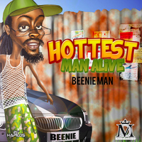 Beenie Man - Hottest Man Alive - Single