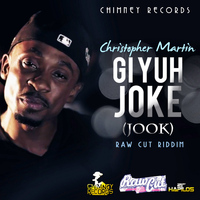 Christopher Martin - Gi Yuh Joke (Jook) - Single