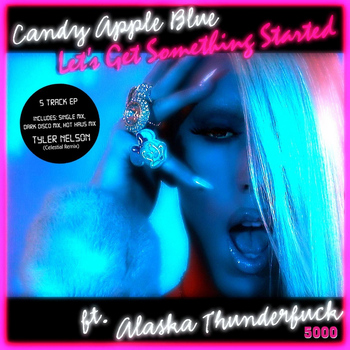 Candy Apple Blue - Let's Get Something Started (Extended Play)