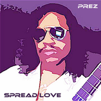 Prez - Spread Love