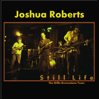 Joshua Roberts - Still Life: The Willis Brownstone Years